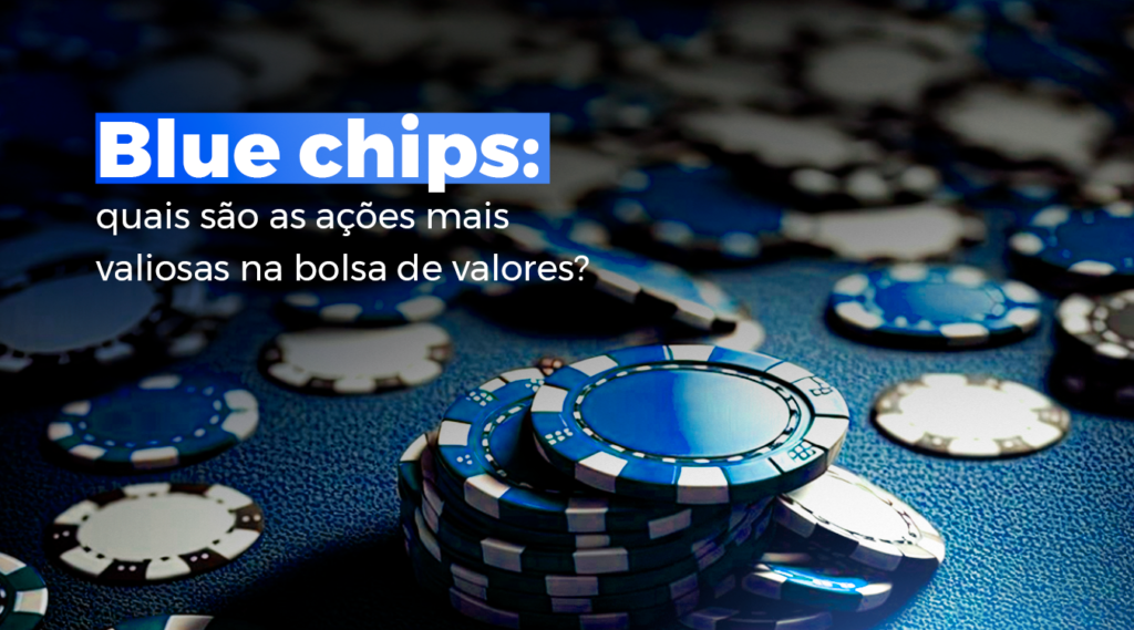 Blue Chips: O Segredo das Melhores Empresas para Dividendos